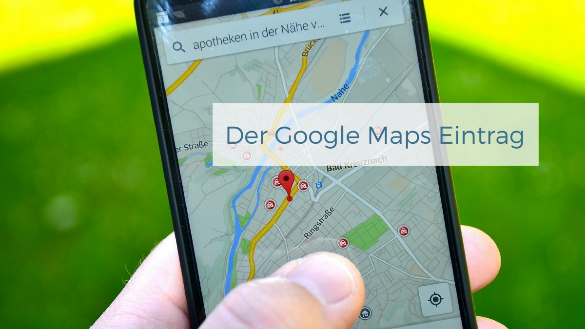 Der Google Maps Eintrag - Werbeagentur Grabow iDIA Marketing